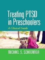 Treating PTSD in Preschoolers Scheeringa Michael S.