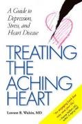 Treating the Aching Heart: A Guide to Depression, Stress, and Heart Disease Wulsin Md Lawson R.