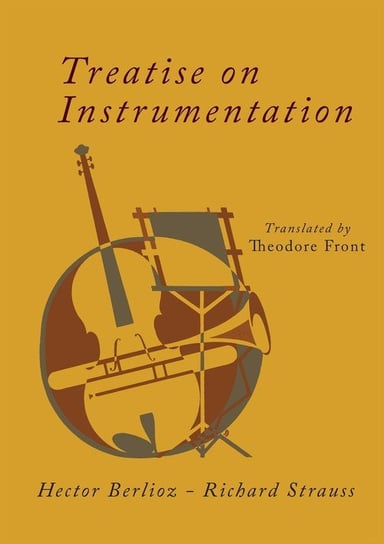 Treatise on Instrumentation Berlioz Hector