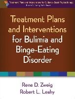 Treatment Plans and Interventions for Bulimia and Binge-Eating Disorder Leahy Robert L., Zweig Rene D.