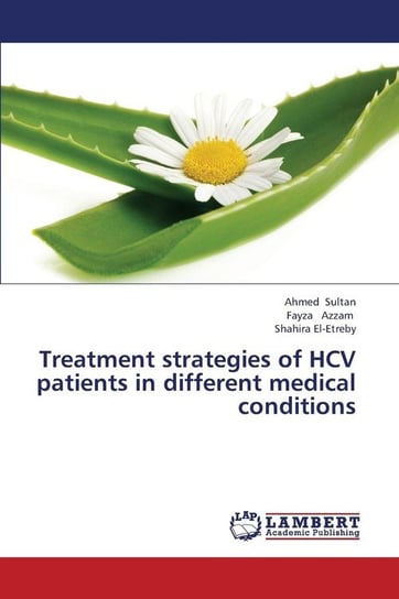 Treatment Strategies of Hcv Patients in Different Medical Conditions Sultan Ahmed