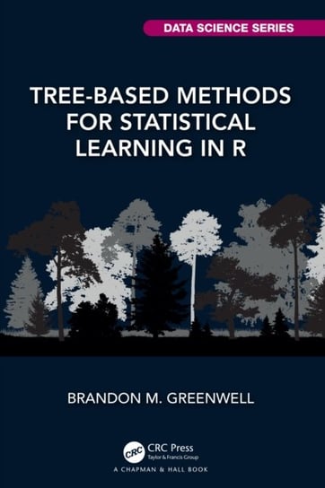 Tree-Based Methods for Statistical Learning in R Opracowanie zbiorowe