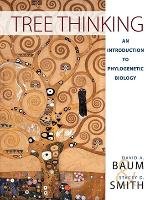 Tree Thinking: An Introduction to Phylogenetic Biology Baum David A., Smith Stacey D.
