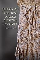Trees in the Religions of Early Medieval England Bintley Michael D. J.