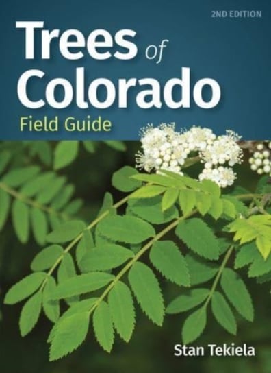 Trees of Colorado Field Guide Stan Tekiela