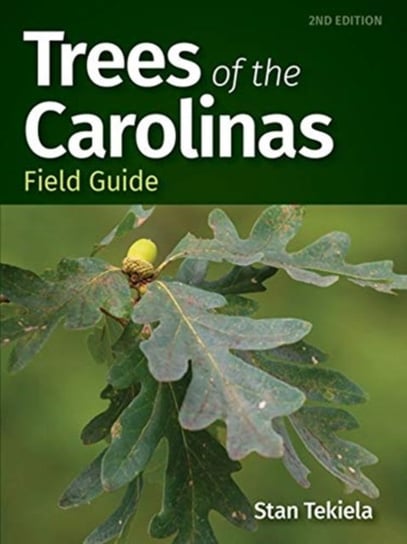 Trees of the Carolinas Field Guide Stan Tekiela