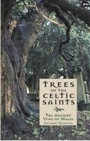 Trees of the Celtic Saints   The Ancient Yews of Wales Morton Andrew