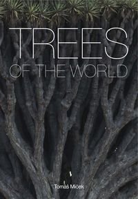 Trees of the World Opracowanie zbiorowe