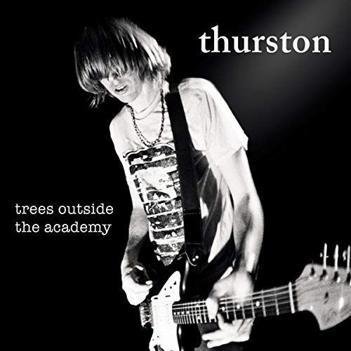 Trees Outside The Academy (Remastered) Thurston Moore