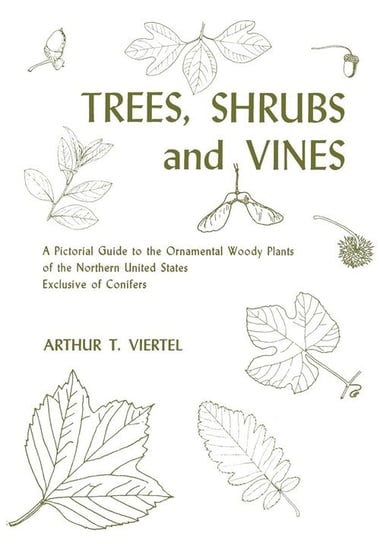 Trees, Shrubs and Vines Viertel Arthur T