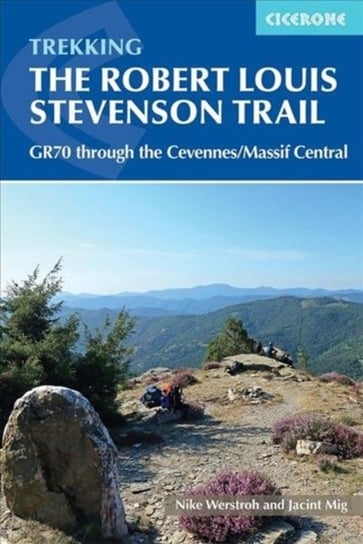 Trekking the Robert Louis Stevenson Trail Nike Werstroh, Jacint Mig