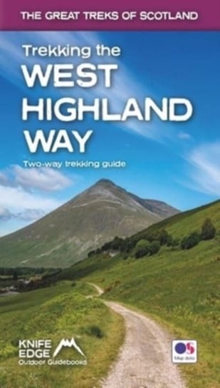 Trekking the West Highland Way (Scotlands Great Trails Guidebook with OS 125k maps) Two-way guideb Andrew McCluggage