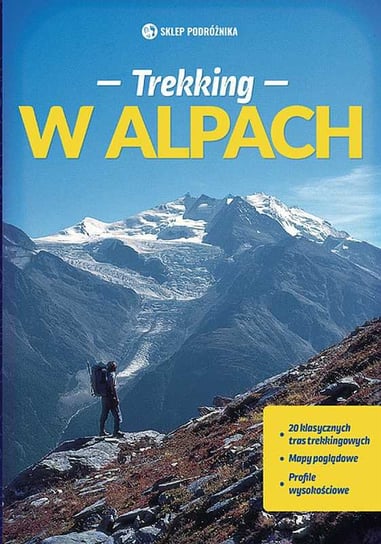 Trekking w Alpach. 20 tras trekkingowych Reynolds Kev