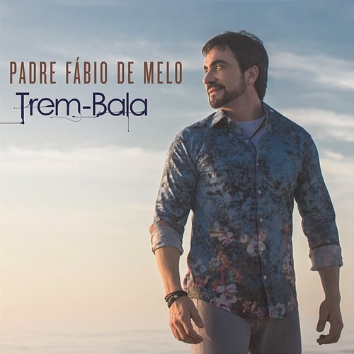 Trem-Bala Padre Fábio de Melo