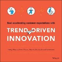 Trend-Driven Innovation Mason Henry, Mattin David, Luthy Maxwell, Dumitrescu Delia