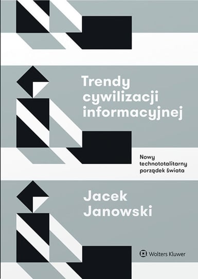 Trendy cywilizacji informacyjnej Janowski Jacek