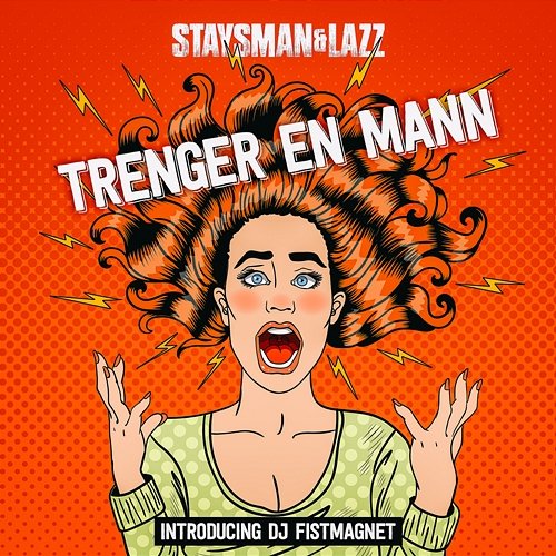 Trenger en mann Staysman & Lazz + DJ Fistmagnet