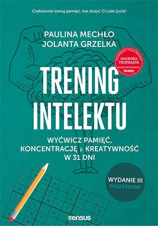 Trening intelektu. Wyćwicz pamięć, koncentrację i kreatywność w 31 dni Mechło Paulina, Grzelka Jolanta