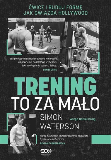 Trening to za mało. Ćwicz i buduj formę jak gwiazda Hollywood - ebook epub Waterson Simon