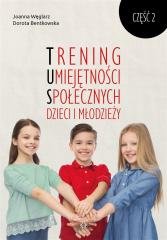 Trening umiejętności społecznych dzieci i.. cz.2 Opracowanie zbiorowe
