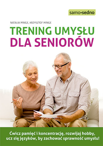 Trening umysłu dla seniorów Minge Krzysztof, Minge Natalia