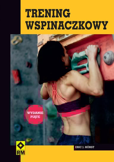 Trening wspinaczkowy Horst Eric J.