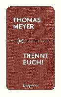 Trennt euch! Meyer Thomas