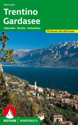 Trentino - Gardasee Bergverlag Rother