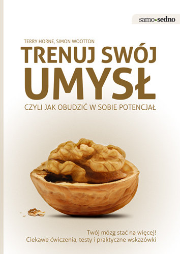 Trenuj swój umysł. Czyli jak obudzić w sobie potencjał Horne Terry, Wootton Simon