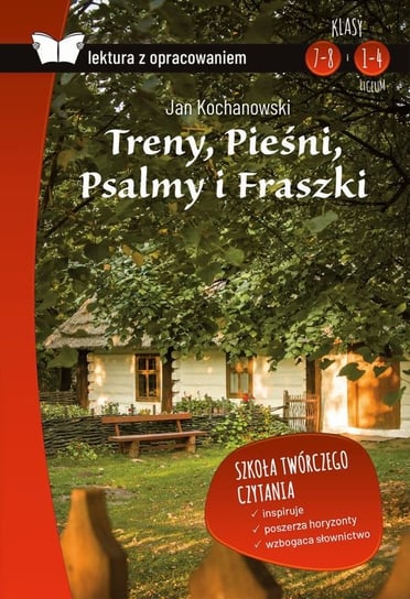 Treny, Pieśni, Psalmy i Fraszki. Lektura z opracowaniem Kochanowski Jan