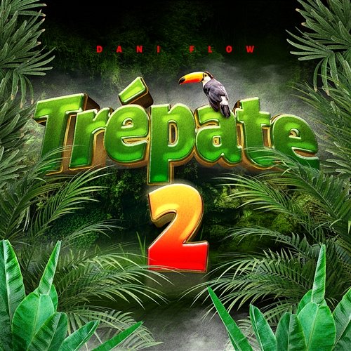 Trépate 2 Dani Flow