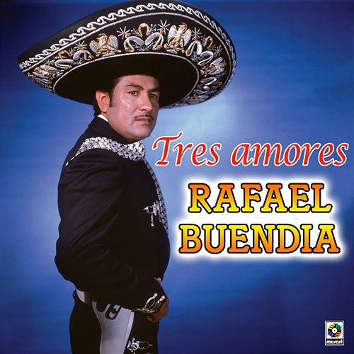 Tres Amores Rafael Buendia