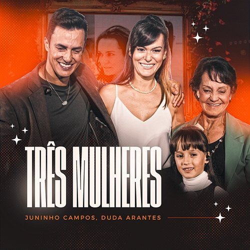 Três Mulheres Duda Arantes, Juninho Campos