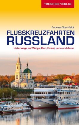 TRESCHER Reiseführer Flusskreuzfahrten Russland Trescher Verlag