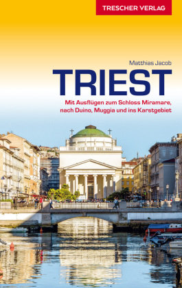 TRESCHER Reiseführer Triest Trescher Verlag