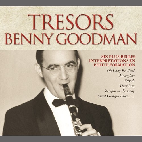 Trésors Benny Goodman Benny Goodman