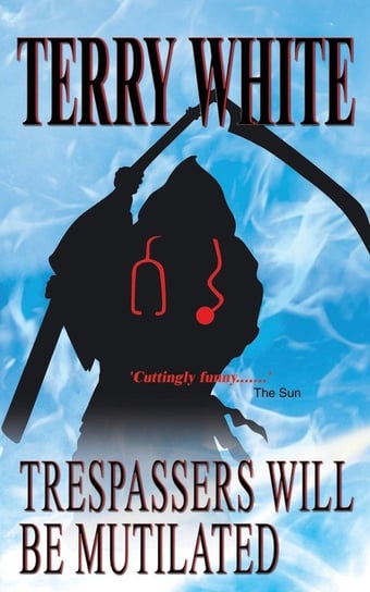 Trespassers Will Be Mutilated White Terry