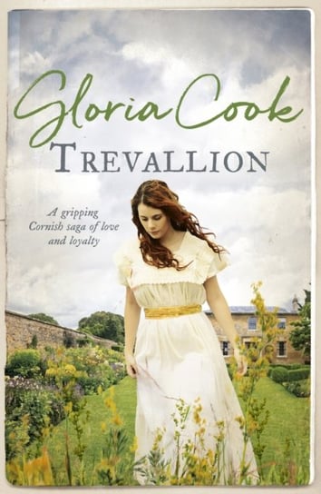 Trevallion. A gripping Cornish saga of love and loyalty Cook Gloria