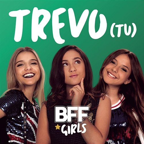 Trevo (Tu) BFF Girls