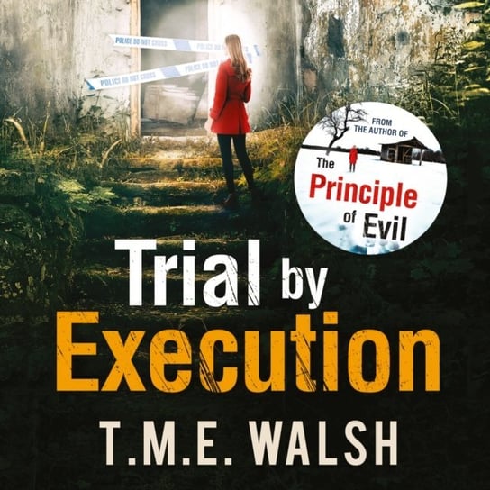 Trial by Execution Walsh T.M.E.