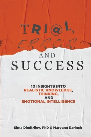 Trial, Error, and Success Sima Dimitrijev