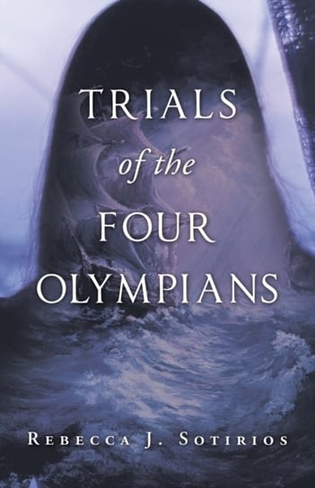Trials of the Four Olympians Rebecca J Sotirios