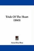 Trials of the Heart (1845) Bray Anna Eliza, Bray Anna Eliza Kempe Stothard