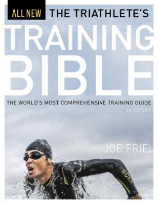 Triathlete's Training Bible Friel Joe