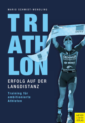 Triathlon - Erfolg auf der Langdistanz Meyer & Meyer Sport