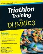 Triathlon Training for Dummies Pitney Deirdre, Dourney Donna