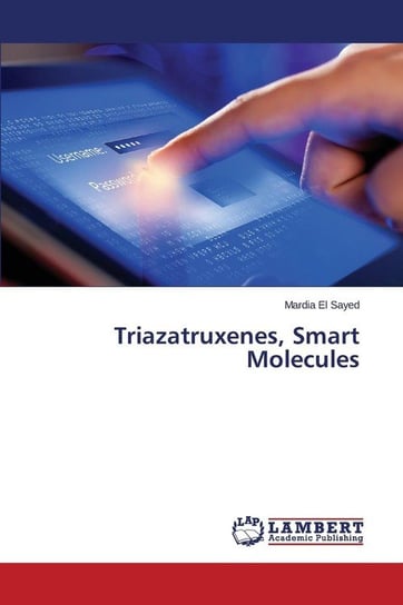 Triazatruxenes, Smart Molecules El Sayed Mardia