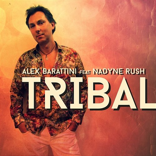 Tribal Nadyne Rush, Alex Barattini