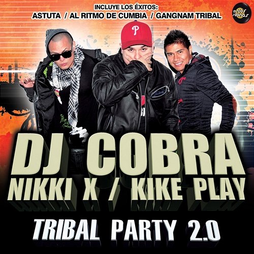 Tribal Party 2.0 DJ Cobra, Kike Play, Nikki X