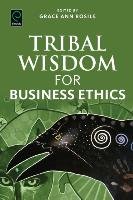 Tribal Wisdom for Business Ethics Rosile Grace Ann